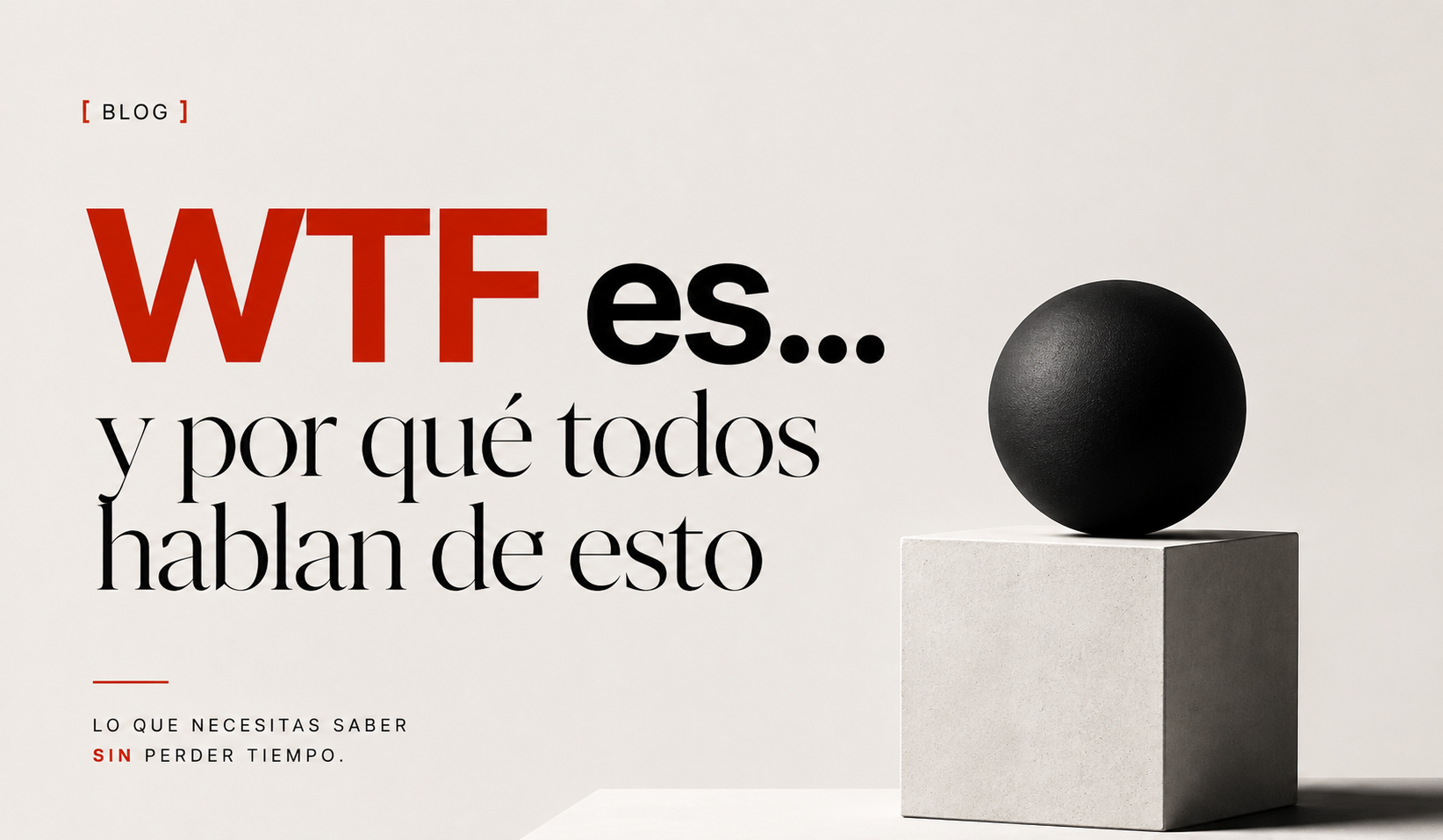 WTF es… cuando una frase se convierte en identidad